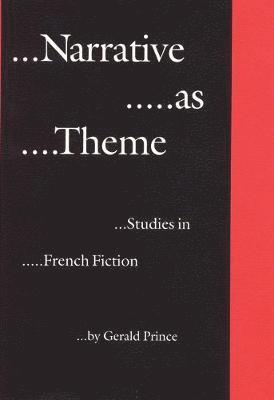 Gerald Prince - Narrative as Theme, Inbunden