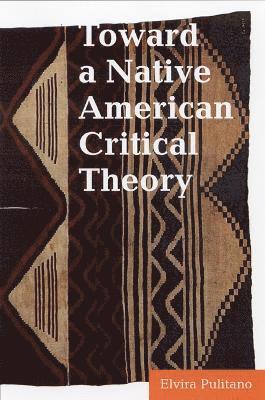 Toward a Native American Critical Theory 1