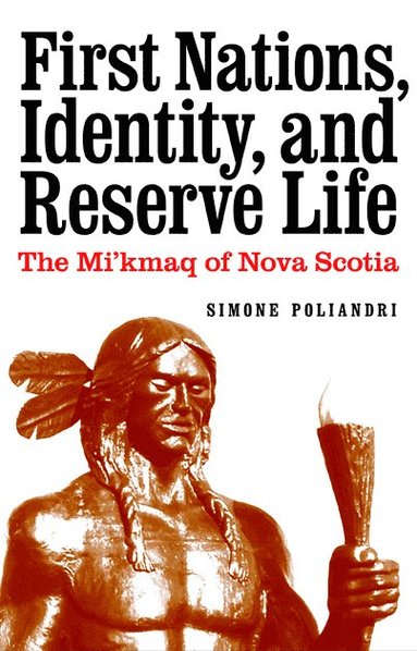 bokomslag First Nations, Identity, and Reserve Life