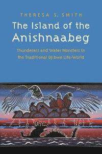 bokomslag The Island of the Anishnaabeg