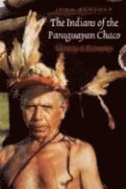 Indians of the Paraguayan Chaco