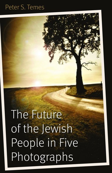 bokomslag Future of the Jewish People in Five Photographs