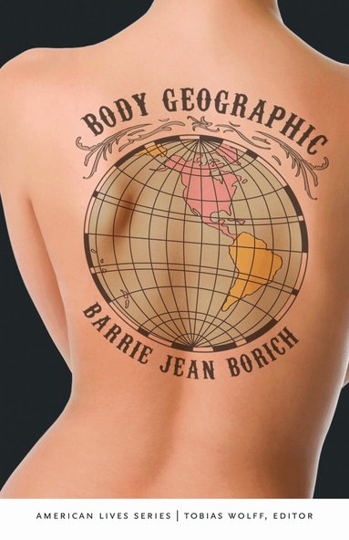 Barrie Jean Borich - Body Geographic, Häftad