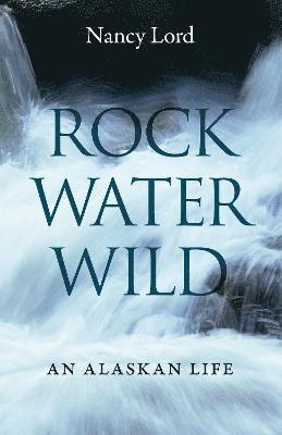 Rock, Water, Wild 1