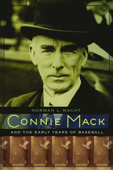 bokomslag Connie Mack and the Early Years of Baseball