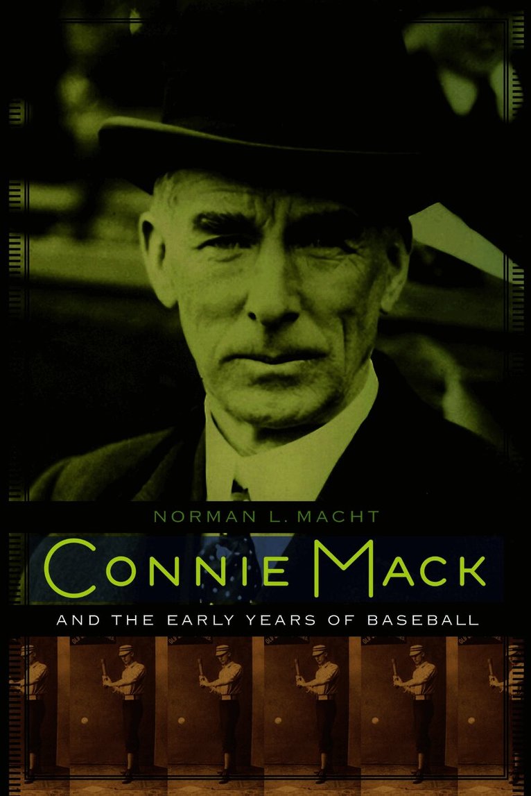 Connie Mack and the Early Years of Baseball
