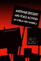 bokomslag Antiwar Dissent and Peace Activism in World War I America