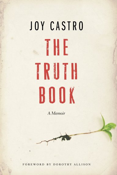 Joy Castro, Inc Skyhorse Publishing - Truth Book, Häftad