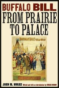 bokomslag Buffalo Bill from Prairie to Palace