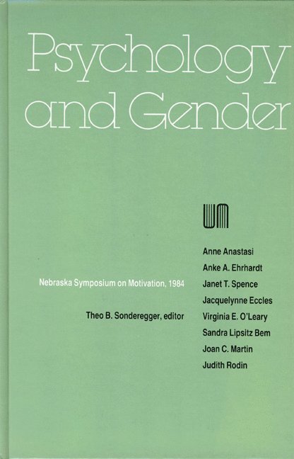 Nebraska Symposium, Theo B. Sonderegger, Theo B Sonderegger - Nebraska Symposium on Motivation, 1984, Volume 32, Inbunden