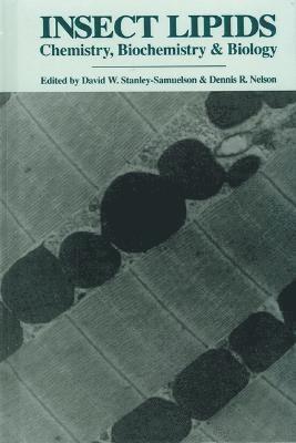 David W. Stanley-Samuelson, Dennis R. Nelson, David W Stanley-Samuelson, Dennis R Nelson - Insect Lipids, Inbunden