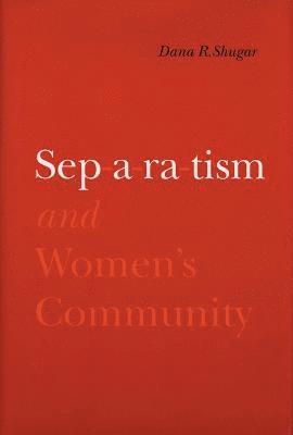 Separatism and Women's Community 1