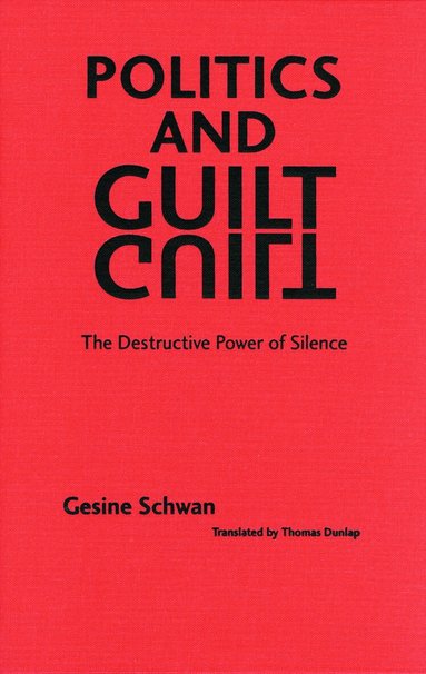 Gesine Schwan - Politics and Guilt, Inbunden
