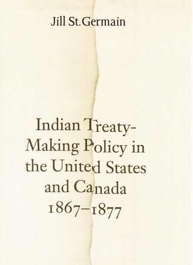 bokomslag Indian Treaty-Making Policy in the United States and Canada, 1867-1877