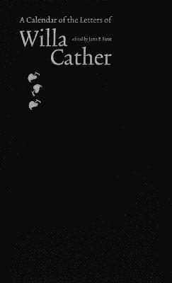 bokomslag A Calendar of the Letters of Willa Cather