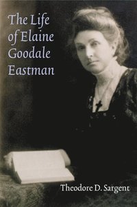 bokomslag Life of Elaine Goodale Eastman