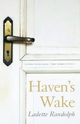 Ladette Randolph - Haven's Wake, Häftad