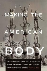 bokomslag Making the American Body