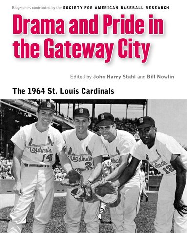 Society for American Baseball Research (SABR), Bill Nowlin, John Harry Stahl - Drama and Pride in the Gateway City, Häftad