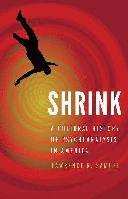 Lawrence R. Samuel, Lawrence R Samuel - Shrink, Inbunden