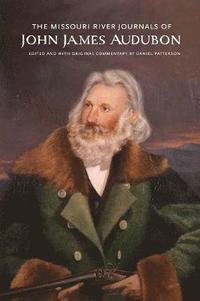 bokomslag The Missouri River Journals of John James Audubon