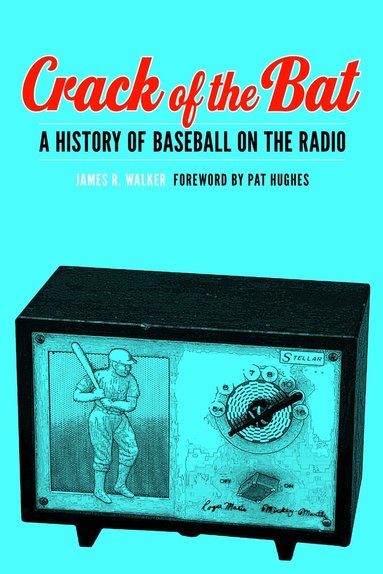 James R. Walker - Crack of the Bat, Inbunden