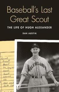 bokomslag Baseball's Last Great Scout