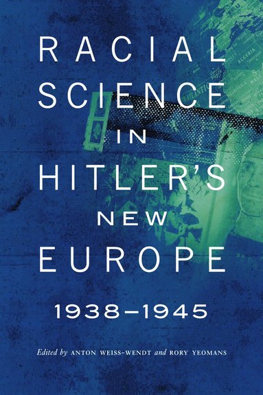 bokomslag Racial Science in Hitler's New Europe, 1938-1945