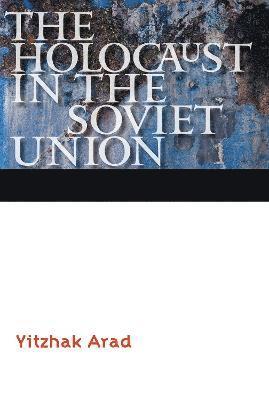 bokomslag The Holocaust in the Soviet Union