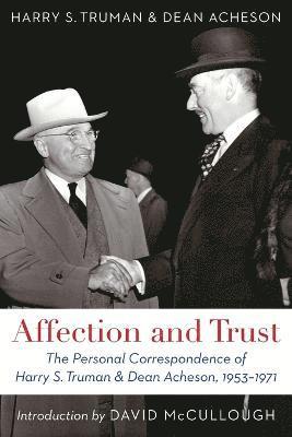 Harry S. Truman, Dean Acheson, Harry S Truman, Ray Geselbracht - Affection and Trust, Häftad
