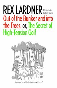 bokomslag Out of the Bunker and into the Trees, or The Secret of High-Tension Golf