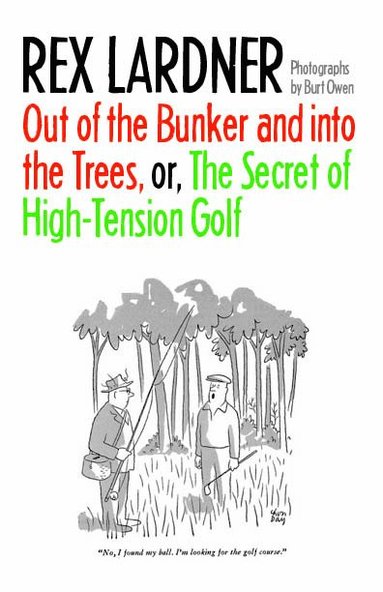 bokomslag Out of the Bunker and Into the Trees, or the Secret of High-Tension Golf