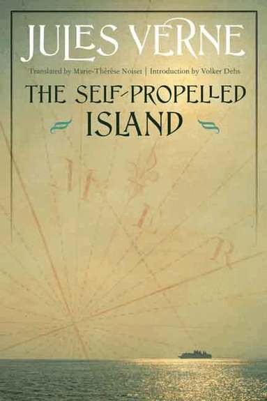 Jules Verne - Self-Propelled Island, Inbunden