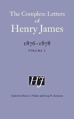 Complete Letters of Henry James, 1876–1878