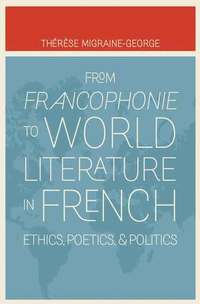 bokomslag From Francophonie to World Literature in French