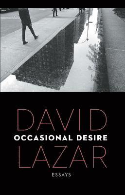David Lazar - Occasional Desire, Häftad
