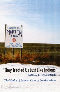 bokomslag "They Treated Us Just Like Indians"