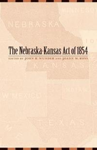 bokomslag The Nebraska-Kansas Act of 1854