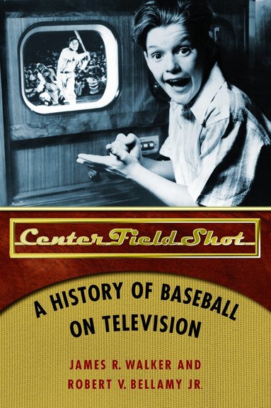 James R. Walker, Robert V. Bellamy - Center Field Shot, Häftad