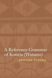 bokomslag A Reference Grammar of Kotiria (Wanano)