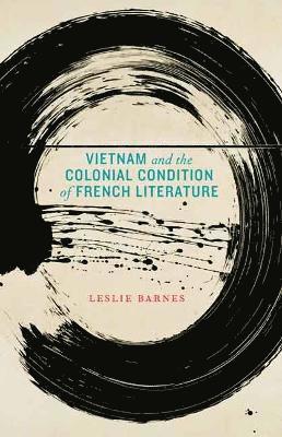 Vietnam and the Colonial Condition of French Literature 1