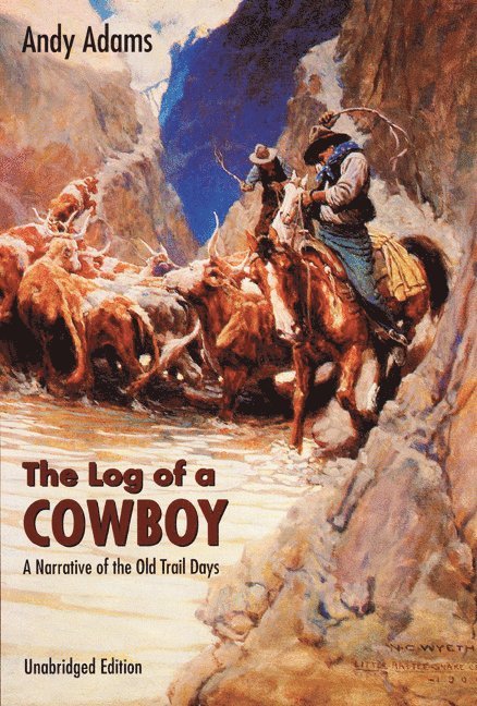 Andy Adams - Log of a Cowboy, Häftad