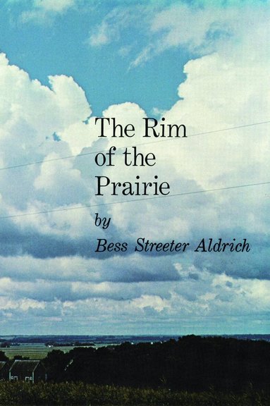 Bess Streeter Aldrich - Rim of the Prairie, Häftad