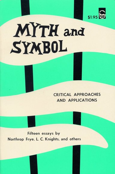 Northrop Frye, Bernice Slote - Myth and Symbol, Häftad