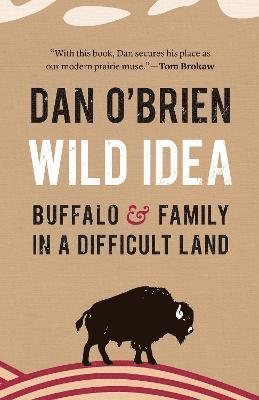 Dan O'Brien - Wild Idea, Inbunden