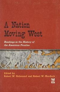 bokomslag A Nation Moving West