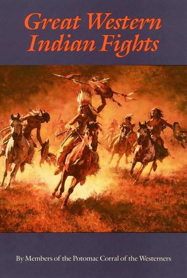 Potomac Corral of the Westerners, B. W. Allred, J. C. Dykes, Frank Goodwyn, D. Harper Simms - Great Western Indian Fights, Häftad