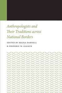 bokomslag Anthropologists and Their Traditions Across National Borders