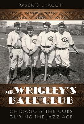 Mr. Wrigley's Ball Club 1