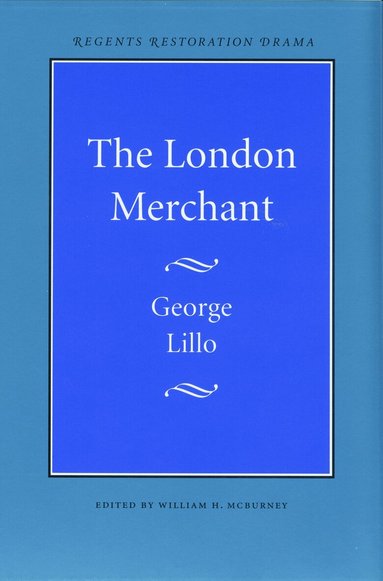 George Lillo, William H. McBurney - London Merchant, Häftad